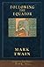 Following the Equator: Illustrated First Edition