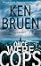 Once Were Cops: A Novel