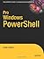 Pro Windows PowerShell