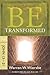 Be Transformed (John 13-21): Christ's Triumph Means Your Transformation