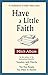 Have a Little Faith [Paperback] [Jan 01, 2010] Mitch Albom by Mitch Albom