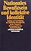 Nationales Bewusstsein und kollektive Identität: Studien zur Entwicklung des kollektiven Bewusstseins in der Neuzeit 2 (Suhrkamp Taschenbuch Wissenschaft) (German Edition)