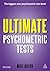 Ultimate Psychometric Tests: Over 1000 Verbal, Numerical, Diagrammatic and IQ Practice Tests
