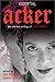 Essential Acker: The Selected Writings of Kathy Acker (Acker, Kathy)