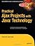 Practical Ajax Projects with Java Technology (Expert's Voice)