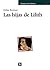 Las hijas de Lilith (Ensayos Arte Catedra) (Spanish Edition)