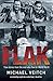 Flak: True Stories from the Men Who Flew in World War Two