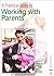 A Practical Guide to Working With Parents