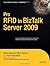 Pro RFID in BizTalk Server 2009 (Expert's Voice in BizTalk)