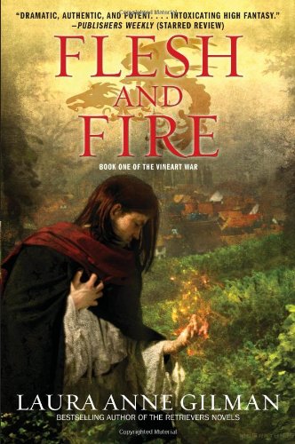 Flesh and Fire: Book One of The Vineart War