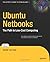 Ubuntu Netbooks: The Path to Low-Cost Computing (Expert's Voice in Open Source)