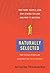 Naturally Selected: The Evolutionary Science of Leadership