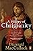 AHistory of ChristianityThe First Three Thousand Years