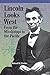 Lincoln Looks West: From th...