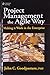 Project Management The Agile Way : Making It Work In The Enterprise