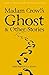 Madam Crowl's Ghost & Other Stories