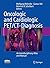 Oncologic and Cardiologic PET/CT-Diagnosis: An Interdisciplinary Atlas and Manual