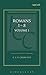 A Critical and Exegetical Commentary on the Epistle to the Romans: Introduction and Commentary on Romans I-VIII, Vol. 1 (Intl Critical Commentary)