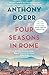 Four Seasons in Rome by Anthony Doerr