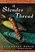 A Slender Thread (Nal Accent Novels)