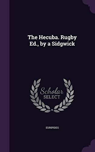 The Hecuba. Rugby Ed., by a Sidgwick