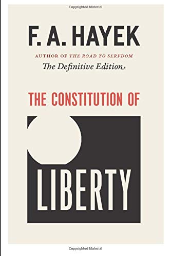 The Constitution of Liberty: The Definitive Edition