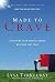 Made to Crave: Satisfying Your Deepest Desire with God, Not Food