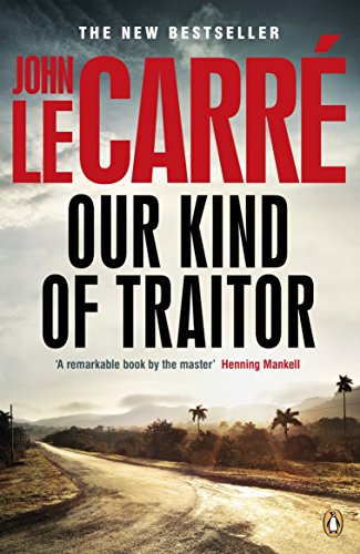 Our Kind of Traitor. John Le Carr