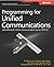 Programming for Unified Communications with Microsoft® Office Communications Server 2007 R2