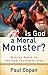 Is God a Moral Monster?: Making Sense of the Old Testament God