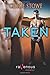 Taken