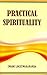 Practical Spirituality