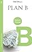 Plan B (Nelson Pocket: Superacion Personal) (Spanish Edition)
