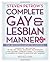 Steven Petrow's Complete Gay & Lesbian Manners: The Definitive Guide to LGBT Life