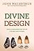 Divine Design: God's Complementary Roles for Men and Women