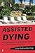 Assisted Dying: An Ethnographic Murder Mystery on Florida's Gold Coast