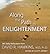 Along the Path to Enlightenment: 365 Daily Reflections from David R. Hawkins