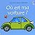 Où est ma voiture ? - Les tout-doux Usborne