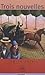 Trois Nouvelles