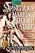 Saving Your Marriage Before It Starts: Seven Questions to Ask Before (and After) You Marry