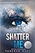 Shatter Me (Shatter Me #1)