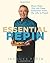 Essential Pepin: More Than 700 All-Time Favorites from My Life in Food