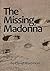 THE MISSING MADONNA