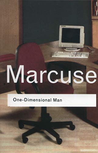 One-Dimensional Man: Studies in the Ideology of Advanced Industrial Society
