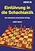 Einfuhrung in Die Schachtaktik (German Edition)