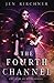 The Fourth Channel (Kari Hunter Series)