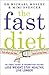The Fast Diet (The official 5:2 diet): The Simple Secret of Intermittent Fasting: Lose Weight, Stay Healthy, Live Longer