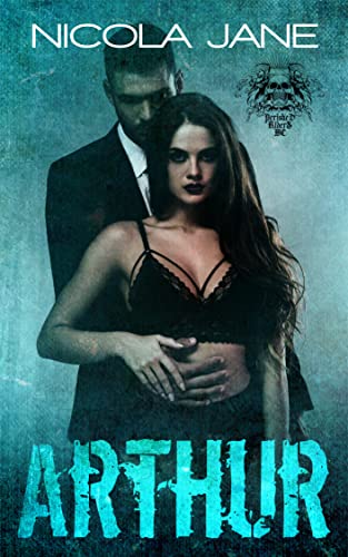 Arthur (Perished Riders MC #6)