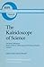 The Kaleidoscope of Science...