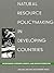 Natural Resource Policymaking in Developing Countries: Environment, Economic Growth, and Income Distribution